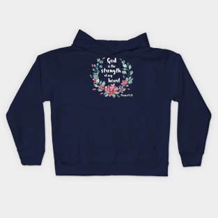 Christian Bible Verse: God is the strength of my heart (white text with flower wreath) Kids Hoodie